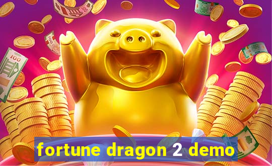 fortune dragon 2 demo